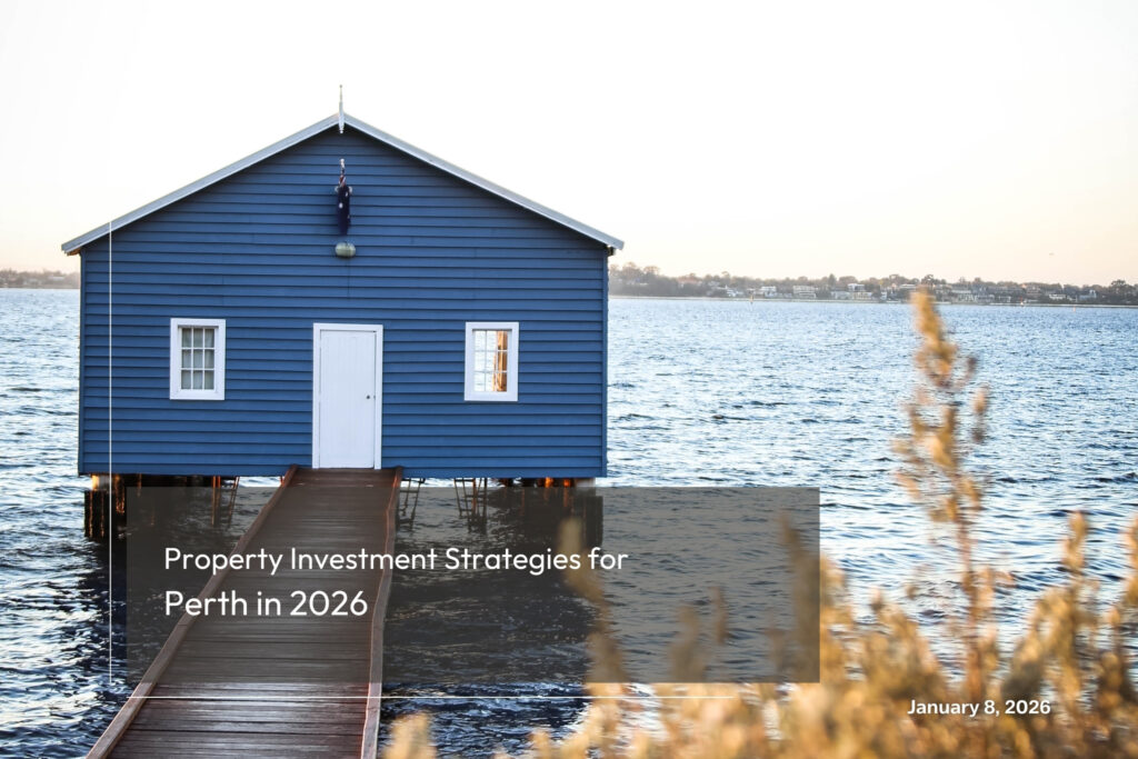 Property Investment Strategies for Perth in 2026